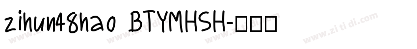 zihun48hao BTYMHSH字体转换